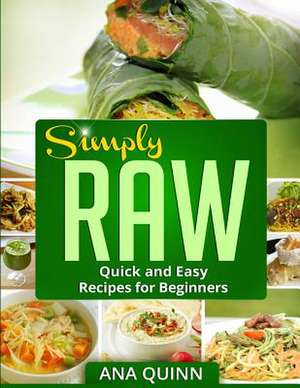 Simply Raw de Ana Quinn