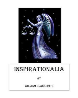 Inspirationalia de William M. Blacksmith