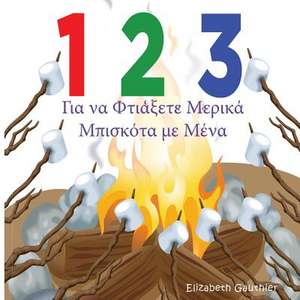 1 2 3 Make A S'More with Me ( Greek Version ) de Elizabeth Gauthier