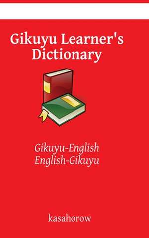 Gikuyu Learner's Dictionary de Kasahorow