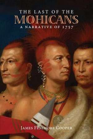 The Last of the Mohicans de James Fenimore Cooper