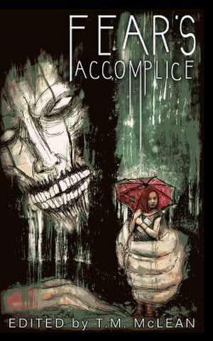 Fear's Accomplice de T. M. McLean