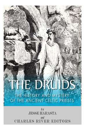 The Druids de Charles River Editors