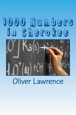 1000 Numbers in Cherokee de Dr Oliver Lawrence