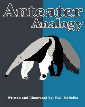 Anteater Analogy de M. C. McNellis