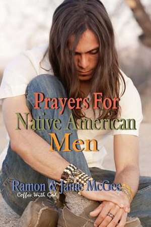 Prayers for Native American Men de Janie McGee