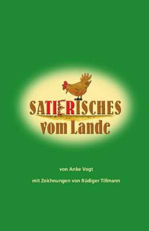 Satierisches Vom Lande de Anke Vogt