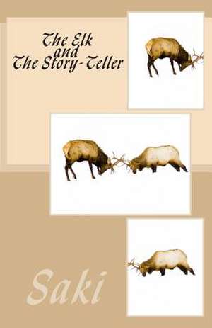 The Elk and the Story-Teller de Saki