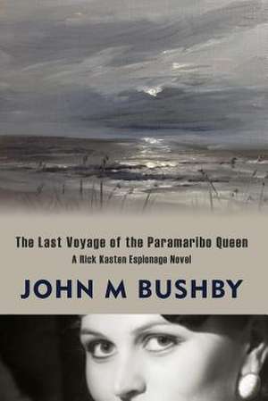 The Last Voyage of the Paramaribo Queen de MR John M. Bushby