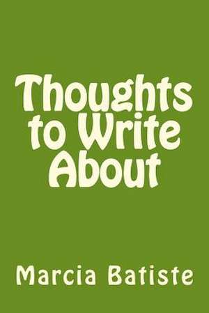 Thoughts to Write about de Wilson, Marcia Batiste Smith