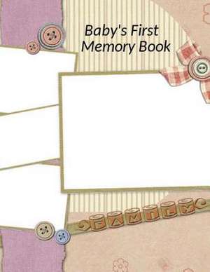 Baby's First Memory Book de A. Wonser