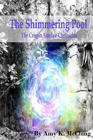 The Shimmering Pool de Mrs Amy K. McClung