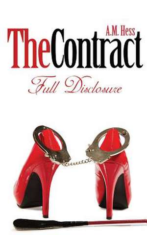 The Contract - Full Disclosure de A. M. Hess
