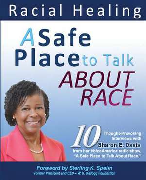 A Safe Place to Talk about Race de Sharon E. Davis