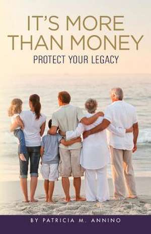 It's More Than Money de Patricia M. Annino