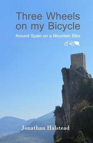 Three Wheels on My Bicycle de Jonathan Halstead