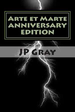 Arte Et Marte - Anniversary Edition de J. P. Gray