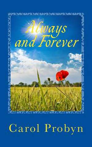 Always and Forever de Carol Ann Probyn