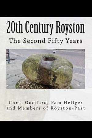 20th Century Royston - The Second 50 Years de Pam Hellyer