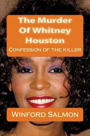 The Murder of Whitney Houston de Winford Salmon