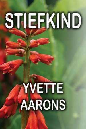 Stiefkind de Mrs Yvette Aarons