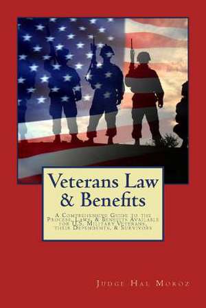 Veterans Law & Benefits de Hal Moroz