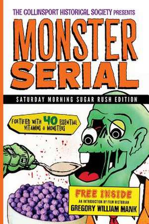 The Collinsport Historical Society Presents Monster Serial de Wallace McBride