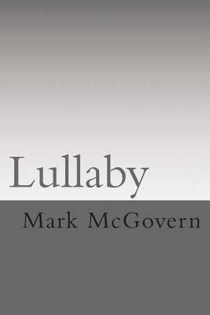 Lullaby de Mark Andrew McGovern