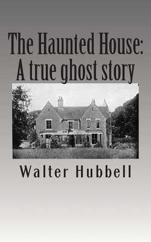 The Haunted House de Walter Hubbill