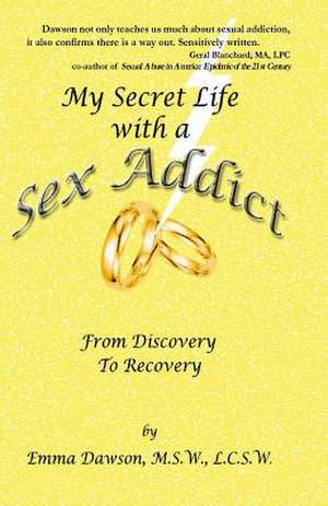 My Secret Life with a Sex Addict de Emma Dawson