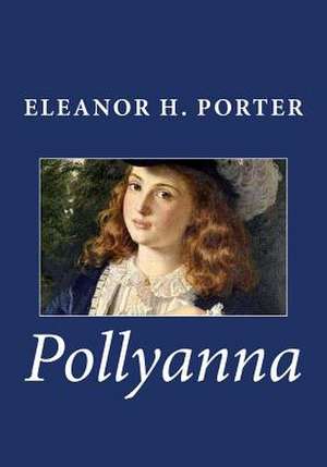 Pollyanna de Eleanor H. Porter