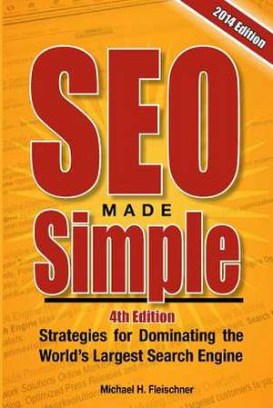 Seo Made Simple (4th Edition) de Michael H. Fleischner