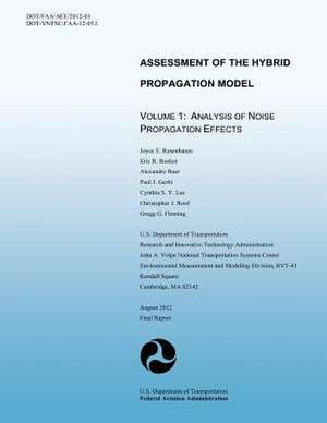 Assessment of the Hybrid Propagation Model Volume 1 de U. S. Department of Transportation