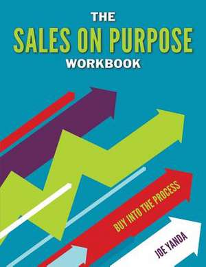 The Sales on Purpose Workbook