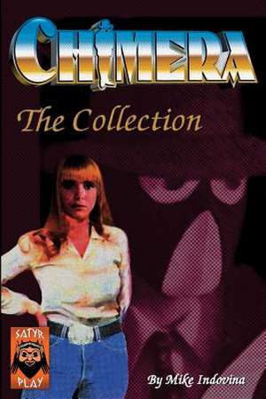 Chimera Collection de Mike Indovina