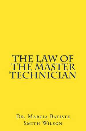 The Law of the Master Technician de Wilson, Marcia Batiste Smith