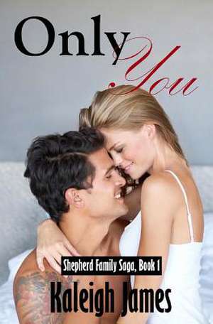 Only You de Kaleigh James