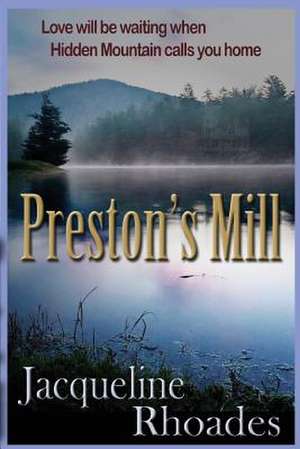 Preston's Mill de Jacqueline Rhoades