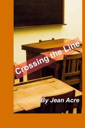 Crossing the Line de Jean Acre