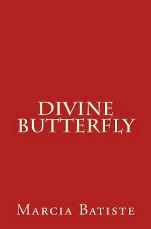 Divine Butterfly de Wilson, Marcia Batiste Smith