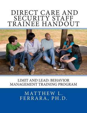 Direct Care and Security Staff Trainee Handout de Matthew L. Ferrara Ph. D.