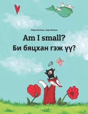 Am I Small? Bi Jijigkhen Uu? de Philipp Winterberg