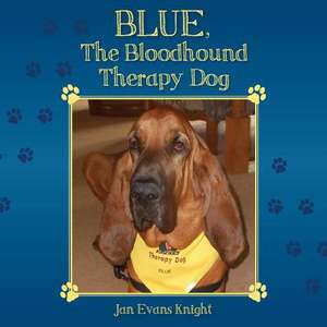 Blue, the Bloodhound Therapy Dog de Jan Evans Knight