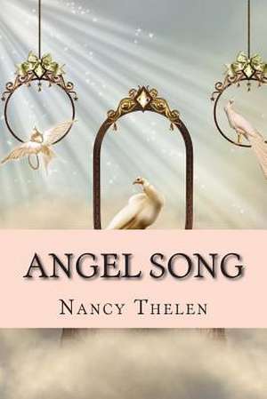 Angel Song de Nancy Thelen