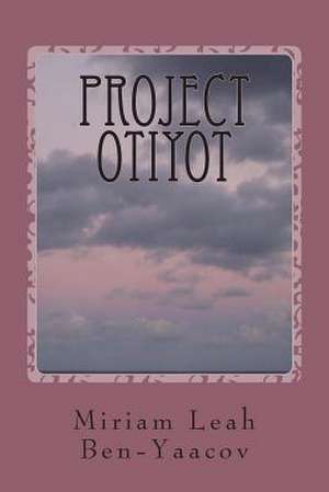 Project Otiyot de Miriam Leah Ben-Yaacov