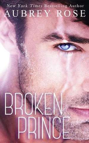 Broken Prince de Aubrey Rose