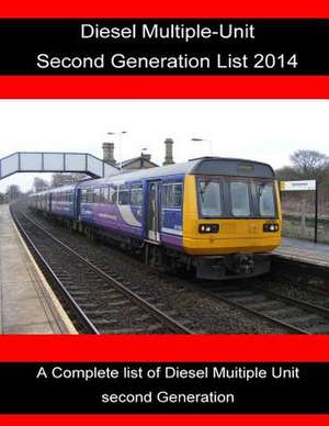 Diesel Multiple-Unit Second Generation List 2014. de R. Sturgess