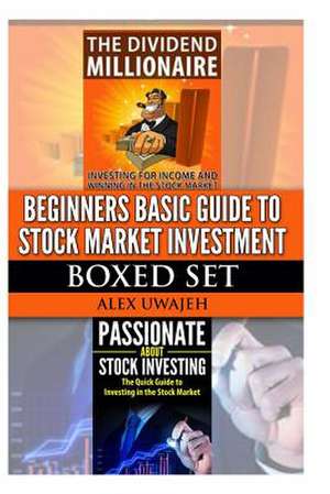 Beginners Basic Guide to Stock Market Investment Boxed Set de Alex Uwajeh