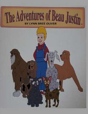 The Adventures of Beau Justin de Lynn Bree Oliver