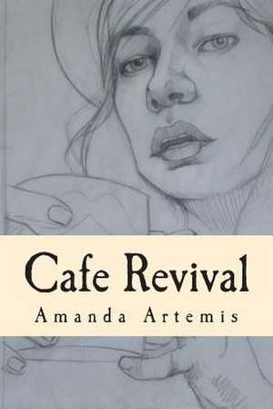 Cafe Revival de Amanda Artemis